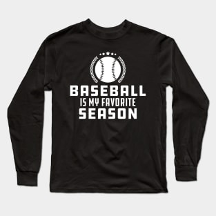 Baseball Is My Favorite Season Long Sleeve T-Shirt